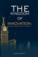 The Kingdom of Innovation: Launching and Scaling Startups in Saudi Arabia 1807009254 Book Cover