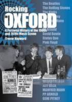 Rocking in Oxford: A Personal History of the 1960s and 1970s Music Scene 1906725209 Book Cover