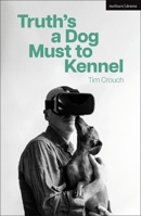 Truth’s a Dog Must to Kennel 1350360406 Book Cover