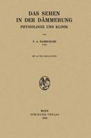Das Sehen in Der Dammerung: Physiologie Und Klinik 321180093X Book Cover