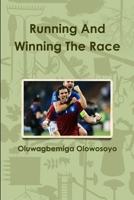 Running And Winning The Race 1105926311 Book Cover