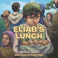 Eliab's Lunch 1512796859 Book Cover