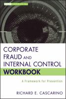Corporate Fraud and Internal Control Workbook: A Framework for Prevention 1118317106 Book Cover