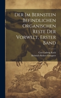 Der im Bernstein Befindlichen Organischen Reste der Vorwelt, erster Band 1020601426 Book Cover