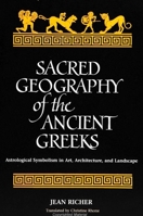 Géographie sacrée du monde grec: croyances astrales des anciens Grecs 0791420248 Book Cover