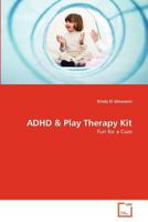 ADHD & Play Therapy Kit 3639365364 Book Cover