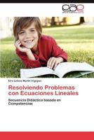 Resolviendo Problemas Con Ecuaciones Lineales 3659037184 Book Cover