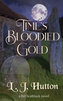 Time's Bloodied Gold 1791925219 Book Cover