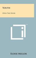 Youth: Open the Door 1258172453 Book Cover