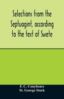 Selections from the Septuagint, according to the text of Swete 9354014038 Book Cover
