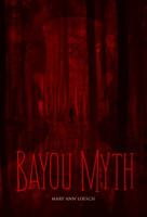 Bayou Myth 0984657819 Book Cover
