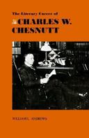 The Literary Career of Charles W. Chesnutt (Southern Literary Studies) 0807124524 Book Cover