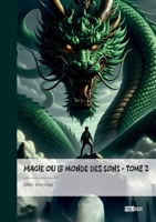 Magie ou le monde des sons - Tome 2 (French Edition) 2342386451 Book Cover