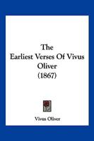 The Earliest Verses Of Vivus Oliver 1167038304 Book Cover