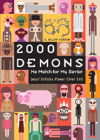 2000 Demons: No Match for My Savior 0810027771 Book Cover