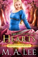 The Dangers to Hearts 173469467X Book Cover