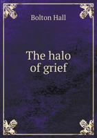 The Halo of grief 1018301178 Book Cover