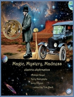 Magic, Mystery, Madness 0998736465 Book Cover