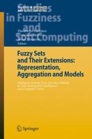 Fuzzy Sets and Their Extensions: Representation, Aggregation and Models: Intelligent Systems from Decision Making to Data Mining, Web Intelligence and ... in Fuzziness and Soft Computing, 220) 364209290X Book Cover