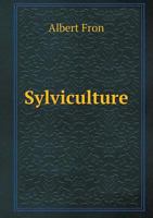 Sylviculture 5518674384 Book Cover