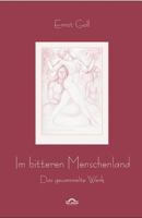 Ernst Goll: Im Bitteren Menschenland 3868155708 Book Cover