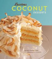 Luscious Coconut Desserts 0811865991 Book Cover