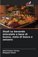 Studi su bevande miscelate a base di Guava, mela di bosco e zenzero (Italian Edition) 6208712998 Book Cover