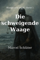 Die schweigende Waage Band 1 (Waage und Wind) (German Edition) B0FR4366BX Book Cover