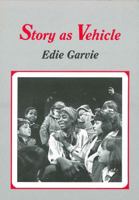 Story as Vehicle 1853590495 Book Cover