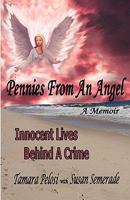 Pennies From an Angel: Innocent Lives Behind a Crime 1934937401 Book Cover