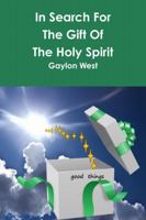 In Search for the Gift of the Holy Spirit 136527635X Book Cover