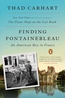 Finding Fontainebleau: An American Boy in France 0143109286 Book Cover