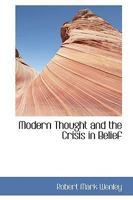 Modern Thought And The Crisis In Belief 0469370254 Book Cover