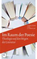 Im Raum Der Poesie: Theologie Auf Den Wegen Der Literatur 378672816X Book Cover