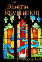 The Dharma Revelation 0557073596 Book Cover