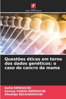 Questões éticas em torno dos dados genéticos: o caso do cancro da mama (Portuguese Edition) 6208537606 Book Cover
