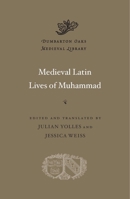 Medieval Latin Lives of Muhammad 0674980735 Book Cover