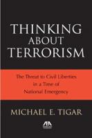 Thinking About Terrorism: The Threat to Civil Liberties in a Time of National Emergency 1590318420 Book Cover