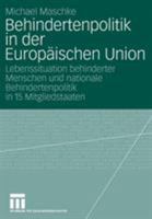 Behindertenpolitik in Der Europaischen Union: Lebenssituation Behinderter Menschen Und Nationale Behindertenpolitik in 15 Mitgliedstaaten 3531155873 Book Cover