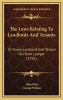 The Laws Relating To Landlords And Tenants: Or Every Landlord And Tenant His Own Lawyer 1165673274 Book Cover