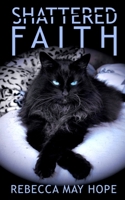 Shattered Faith 1938990498 Book Cover