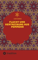 Flucht und Vertreibung aus Pommern: Hinterpommern vor und während der sowjetischen Eroberung (German Edition) 3384613724 Book Cover