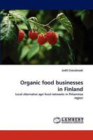 Organic Food Businesses in Finland 3838352289 Book Cover