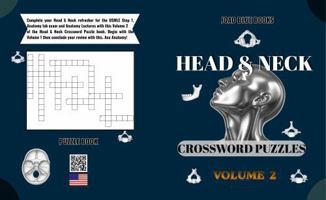 Head & Neck Crossword Puzzles Volume 2: An interactive Anatomy study tool for Medical Students, Nurses, and Healthcare Professionals - With Complete Answer Keys 1972892274 Book Cover