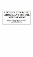 Student Diversity, Choice, and School Improvement: 0897898478 Book Cover
