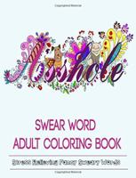 Adult Coloring Books: Swear Word Coloring Book 1944575359 Book Cover