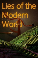 Lies of the Modern World B092P62PTN Book Cover