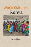 World Cultures: Kenya 1937630803 Book Cover