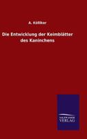 Die Entwicklung Der Keimblatter Des Kaninchens 3741187259 Book Cover