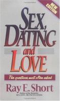 Sex, Dating and Love: The Questions Most Often Asked 0806627085 Book Cover